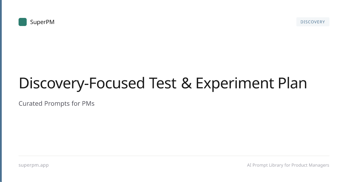 Discovery-Focused Test & Experiment Plan Prompt Guide | SuperPM Blog ...